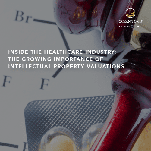 Inside the Healthcare Industry: The Growing Importance of Intellectual Property Valuations
